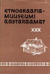Etnograafiamuuseumi aastaraamat. Ежегодник этнографического музея (30. osa)