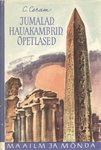 Jumalad, hauakambrid, õpetlased