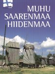 Muhu. Saarenmaa. Hiidenmaa