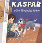 Kaspar sööb liiga palju kommi