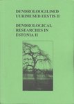 Dendroloogilised uurimused Eestis. Dendrological researches in Estonia (2. osa)