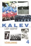 Kalev. Läbi sajandi (4. osa)
