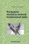 Vargamäe vanad ja noored tembutavad jälle