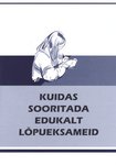 Kuidas sooritada edukalt lõpueksameid