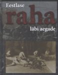 Eestlase raha läbi aegade