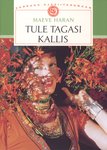 Tule tagasi, kallis
