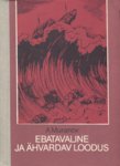Ebatavaline ja ähvardav loodus