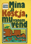 Mina ja Kostja, mu vanem vend