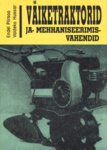 Väiketraktorid ja -mehhaniseerimisvahendid
