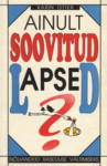 Ainult soovitud lapsed?