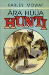 Ära hüüa hunti