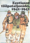 Eestlased tööpataljonides 1941-1942 (2. osa)