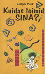Kuidas toimid sina?