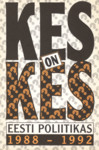 Kes on kes Eesti poliitikas 1988-1992