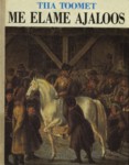 Me elame ajaloos