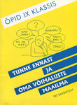 Tunne ennast ja oma võimaluste maailma