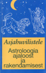 Astroloogia ajaloost ja rakendamisest