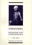 Vabahärra Balthasar von Campenhausen (1745-1800), tema aeg ja tänapäev. Balthasar Frhr. von Campenhausen (1745-1800), seine Zeit und Gegenwart