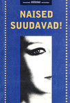 Naised suudavad!