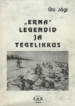 «Erna» legendid ja tegelikkus