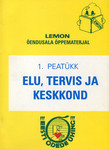 Elu, tervis ja keskkond