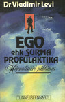 Ego ehk Surma profülaktika