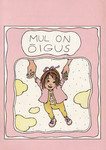 Mul on õigus (1. osa)