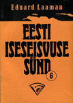 Eesti iseseisvuse sünd (6. osa)
