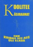 Koolitee käsiraamat ehk kuidas see aeg üle elada