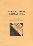 Muusika loob võimaluse...