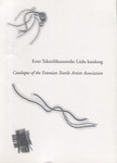 Eesti Tekstiilikunstnike Liidu kataloog. Catalogue of the Estonian Textile Artists Association