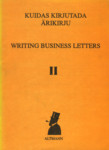 Kuidas kirjutada ärikirju. Writing business letters (2. osa)