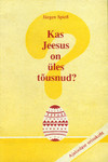 Kas Jeesus on üles tõusnud?