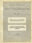 Inglise-vene-eesti arvutisõnastik. Dictionary of computers english-russian-estonian. Англо-русско-эстонский словарь по вычислительной технике I-II