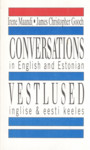 Conversations in English and Estonian. Vestlused inglise & eesti keeles