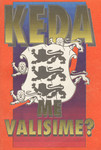 Keda me valisime?
