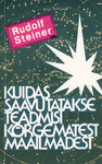 Kuidas saavutatakse teadmisi kõrgematest maailmadest