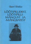 Lõõtspillidest, lõõtspillimängust ja -mängijatest
