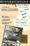 Kuhu viivad jäljed?