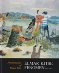 Elmar Kitse fenomen 1913-1972. Phenomenon of Elmar Kits 1913-1972