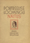 Portreelise loomingu näitus. Выставка портретного творчества