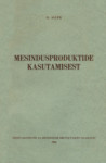 Mesindusproduktide kasutamisest