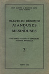 Praktilisi küsimusi aianduses ja mesinduses (2. osa)