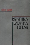 Kristiina Lauritsatütar I-III