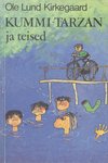 Kummi-Tarzan ja teised