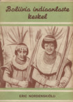 Boliivia indiaanlaste keskel