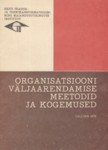 Organisatsiooni väljaarendamise meetodid ja kogemused