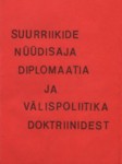 Suurriikide nüüdisaja diplomaatia ja välispoliitika doktriinidest