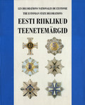 Eesti riiklikud teenetemärgid. The Estonian state decorations. Les decorations nationales de l'Estonie