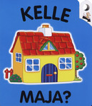 Kelle maja?